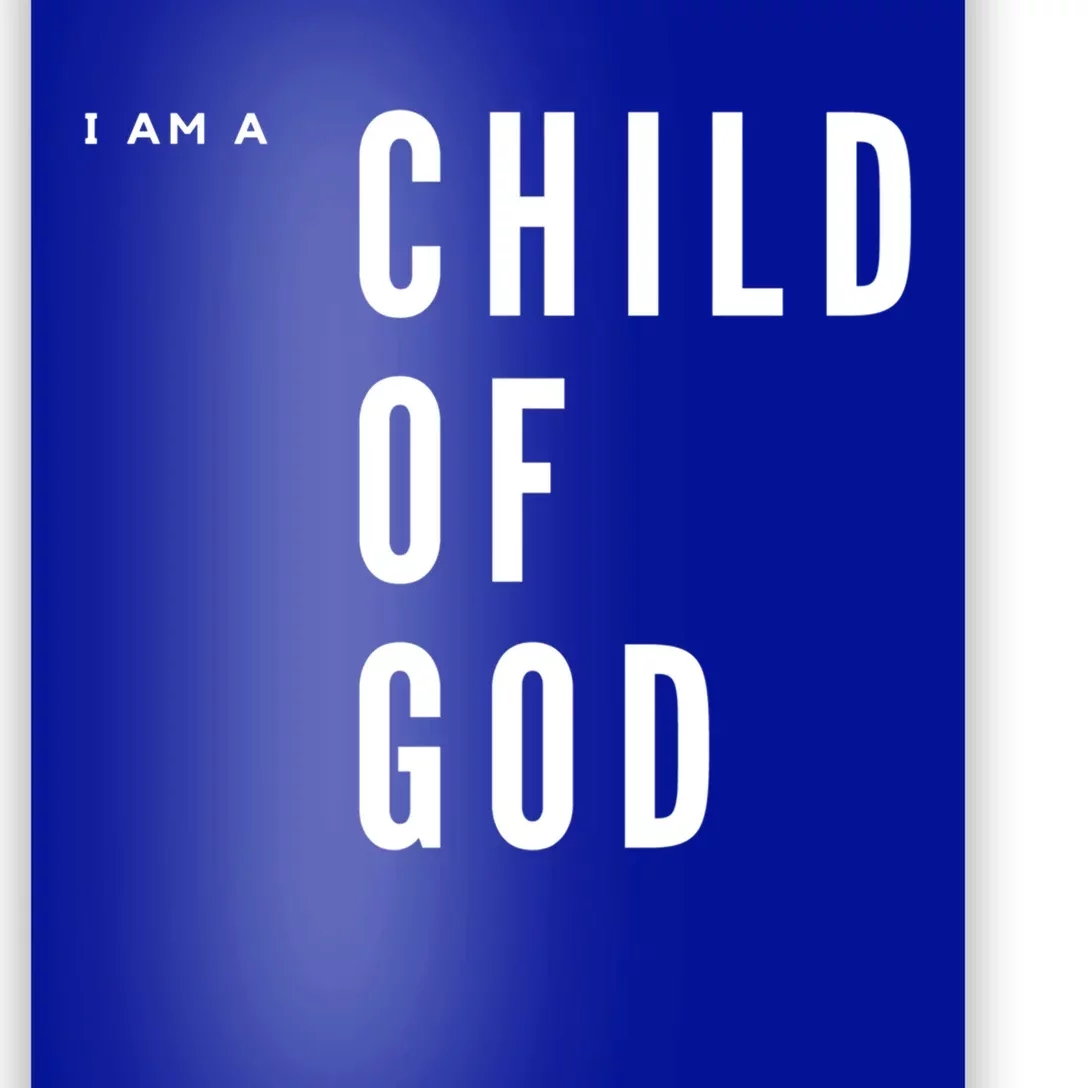 I Am A Of God Gift Poster