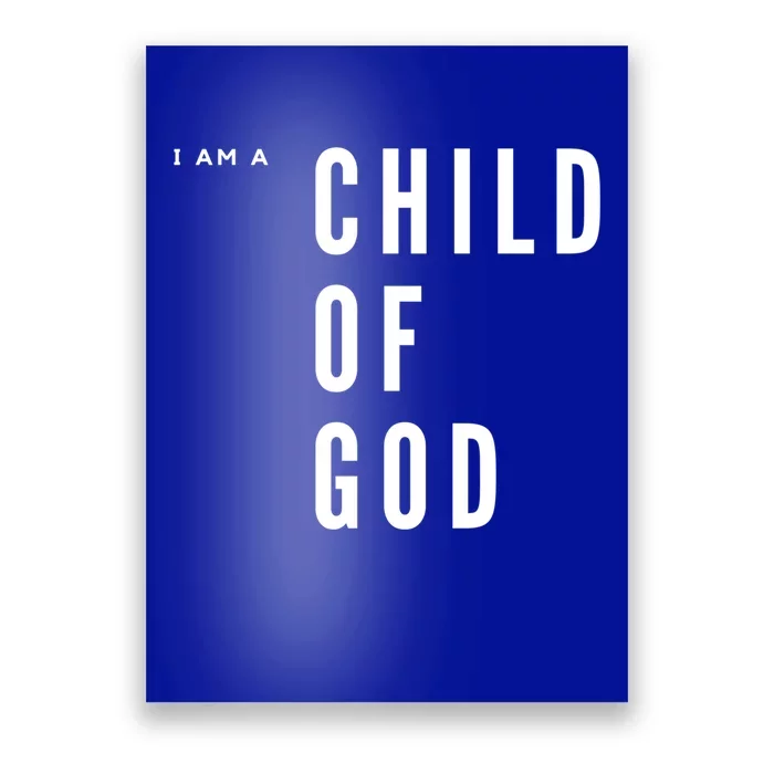 I Am A Of God Gift Poster