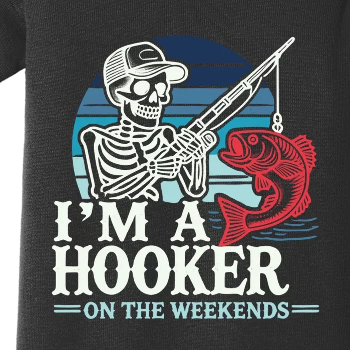 I Am A Hooker On The Weekends Funny Bass Fishing Skeleton Baby Bodysuit