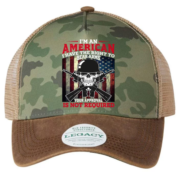 I'm An American I Have The Right To Bear Arms Your Approval Is Not Required Legacy Tie Dye Trucker Hat