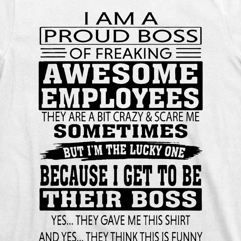 I Am A Proud Boss Of Freaking Awesome Employees T-Shirt