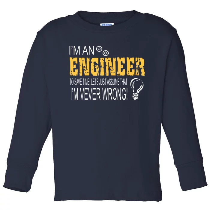 I Am An Engineer Gifts Idea For Any Engineers Toddler Long Sleeve Shirt