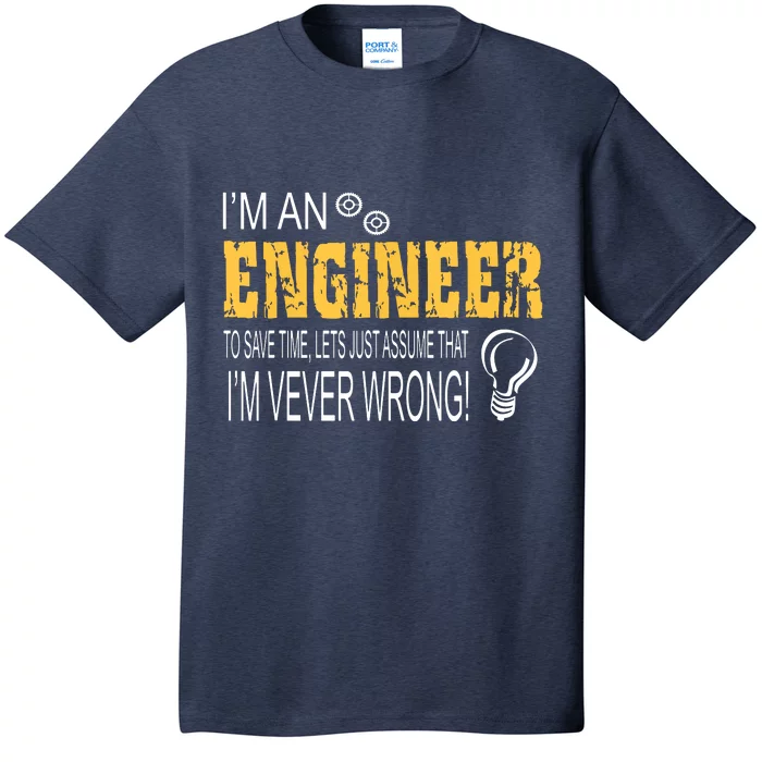 I Am An Engineer Gifts Idea For Any Engineers T-Shirt