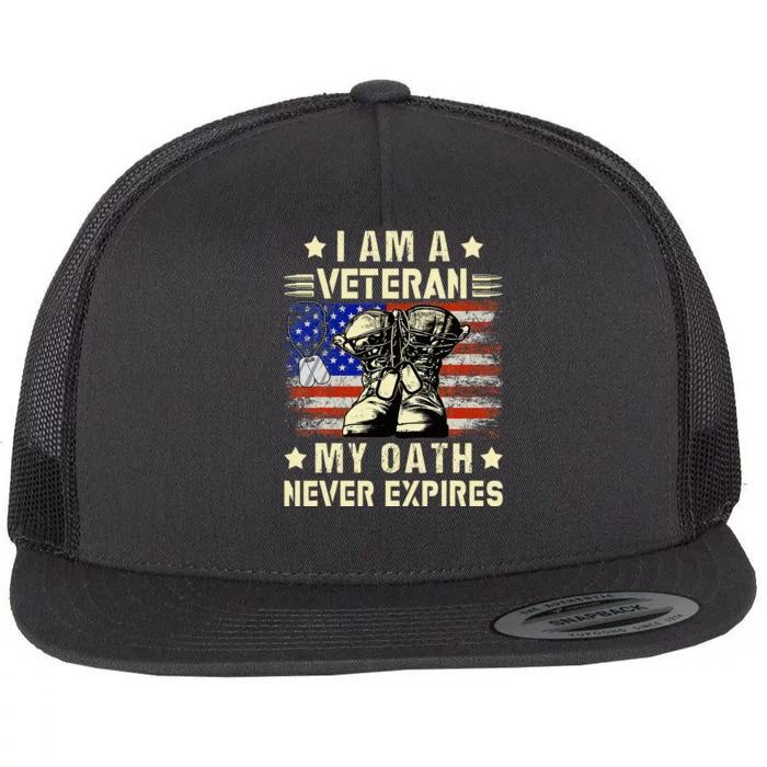 I Am A Veteran My Oath Never Expires Veteran Day Usa Flag Flat Bill Trucker Hat