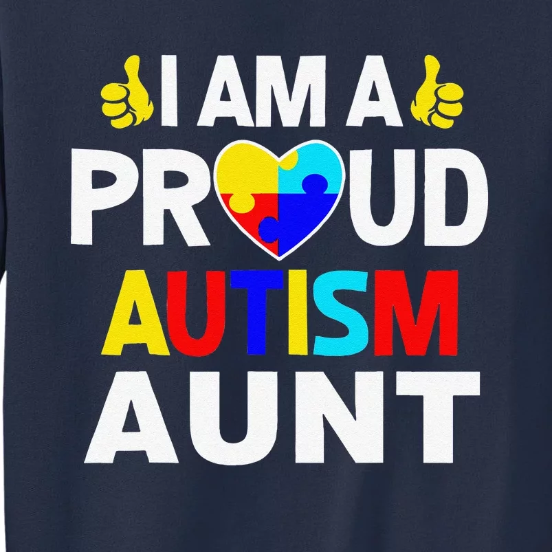 I Am A Proud Autism Aunt Sweatshirt