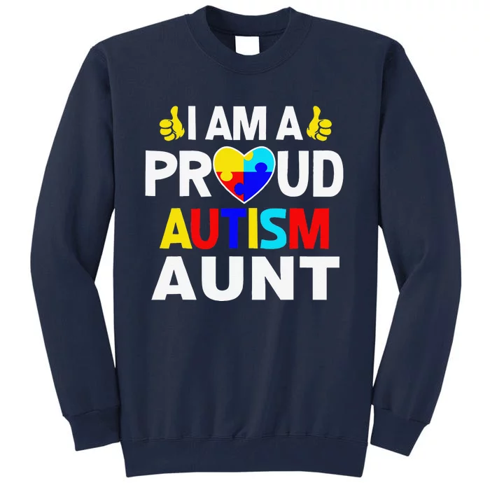 I Am A Proud Autism Aunt Tall Sweatshirt