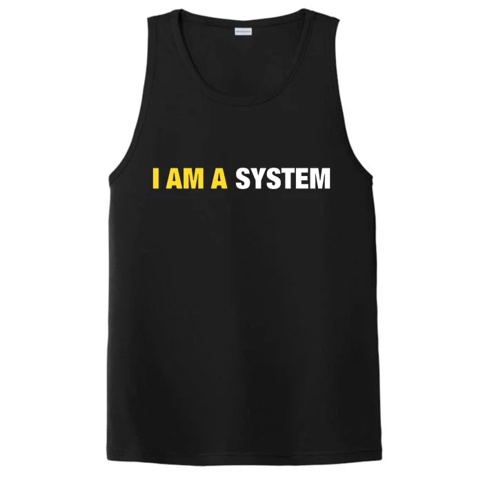 I Am A System Performance Tank