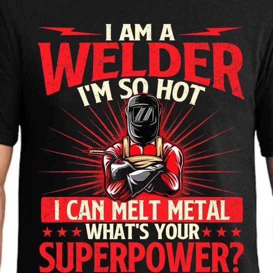 I Am A Welder Whats Your Superpower Welding Ironworker Pajama Set