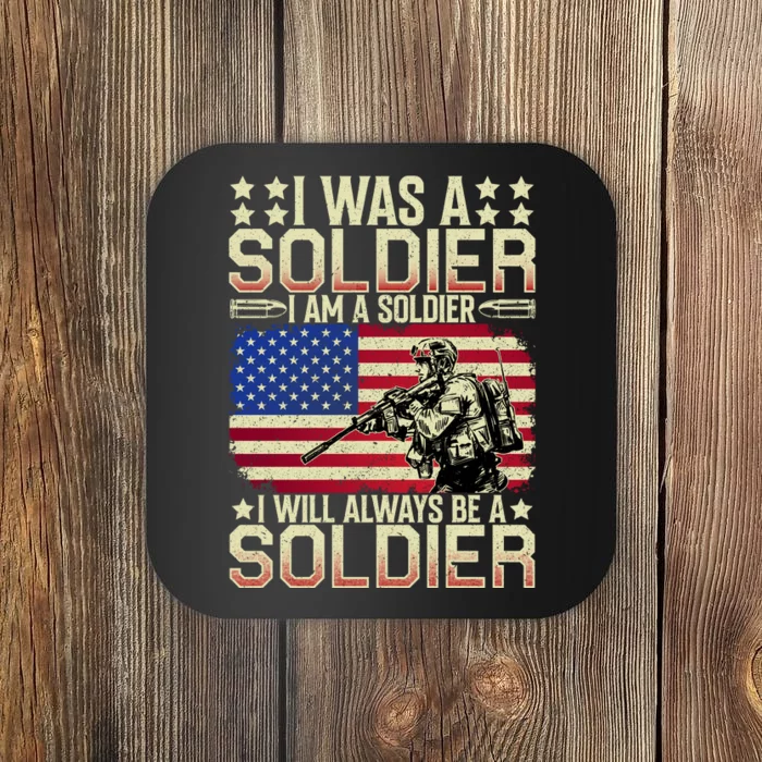 I Am A Soldier USA Veteran T Coaster