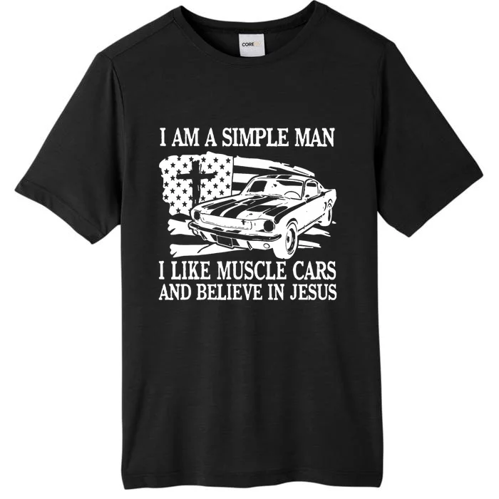 I Am A Simple Man I Like Muscle Cars And Believe In Jesus ChromaSoft Performance T-Shirt