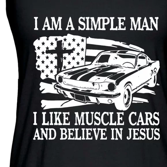 I Am A Simple Man I Like Muscle Cars And Believe In Jesus Ladies Essential Flowy Tank