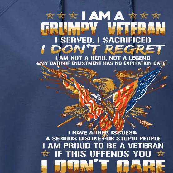 I Am A Grumpy Old Veteran I Served I Sacrificed Performance Fleece Hoodie