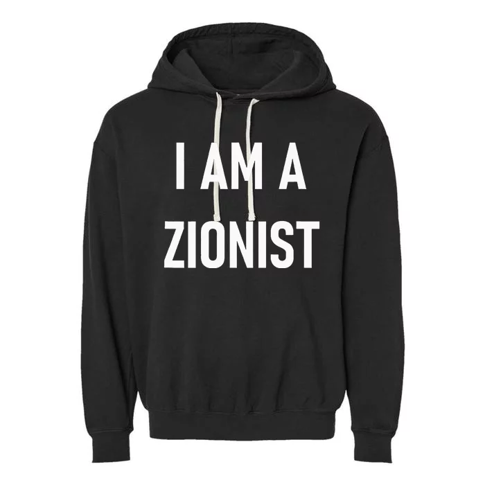 I Am A Zionist Garment-Dyed Fleece Hoodie