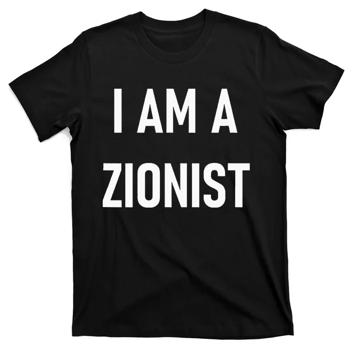 I Am A Zionist T-Shirt