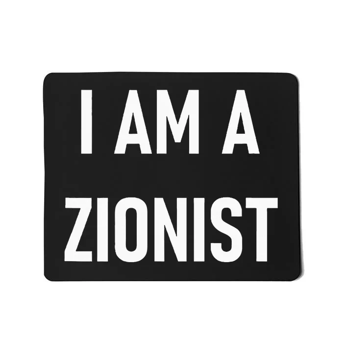 I Am A Zionist Mousepad