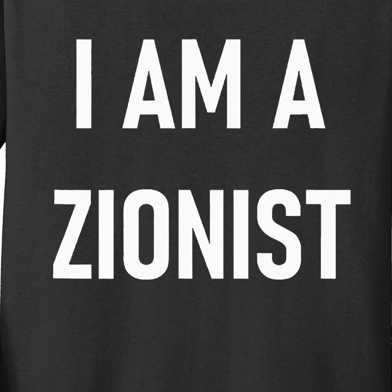 I Am A Zionist Kids Long Sleeve Shirt