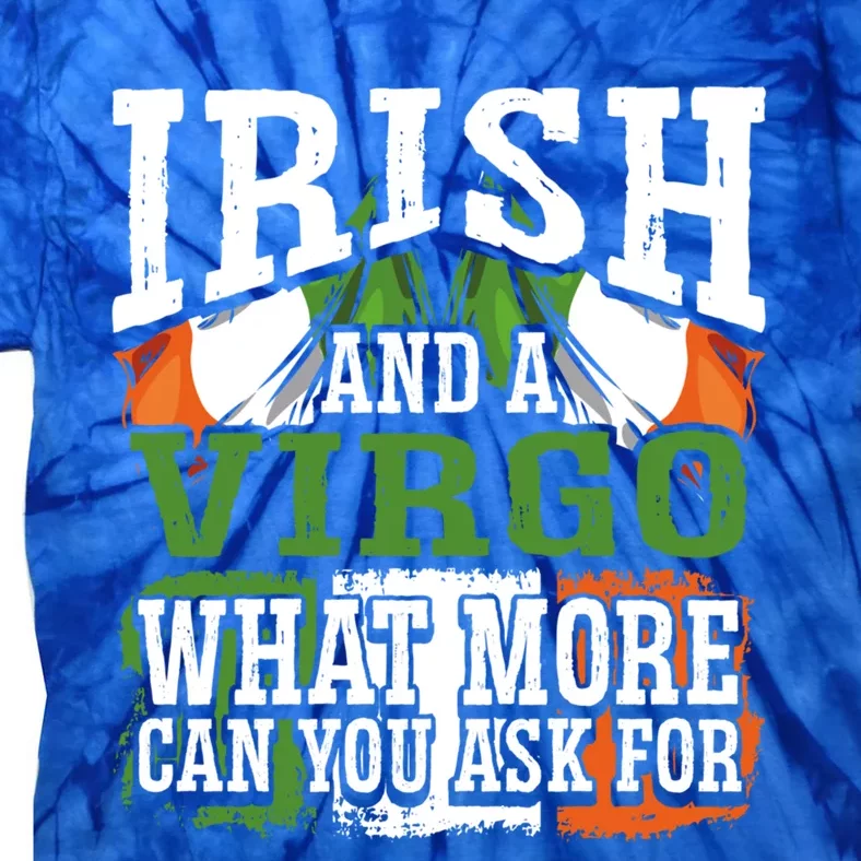 Irish And A Virgo Funny Flag Zodiac Facts Birthday Gift Tie-Dye T-Shirt