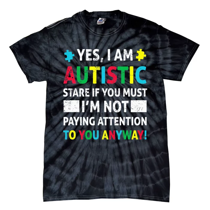 I Am Autistic Funny Autism Awareness Acceptance Puzzle Tie-Dye T-Shirt