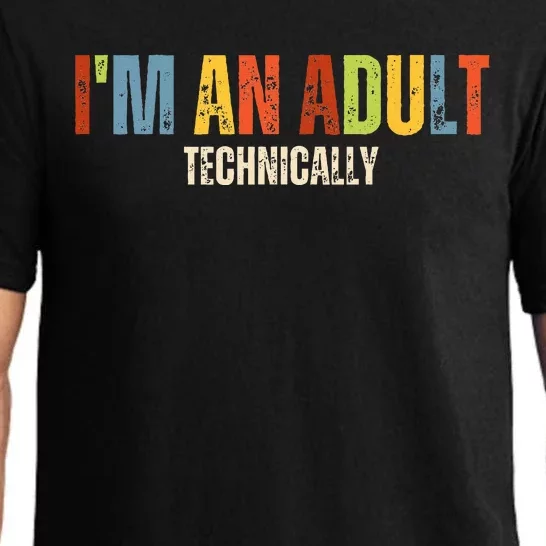 Im An Adult Technically Funny Silly 18th Birthday Pajama Set