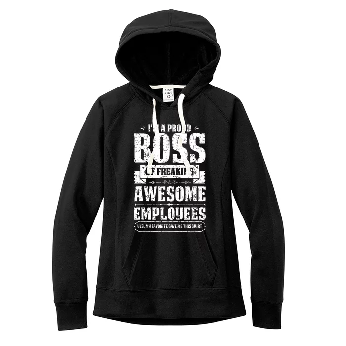 I Am A Proud Boss Of Freaking Awesome Employees Women's Fleece Hoodie