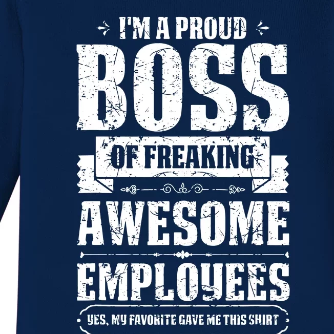 I Am A Proud Boss Of Freaking Awesome Employees Baby Long Sleeve Bodysuit