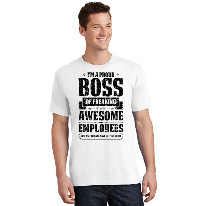 I Am A Proud Boss Of Freaking Awesome Employees T-Shirt