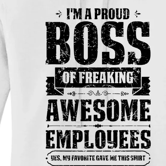 I Am A Proud Boss Of Freaking Awesome Employees Women's Pullover Hoodie