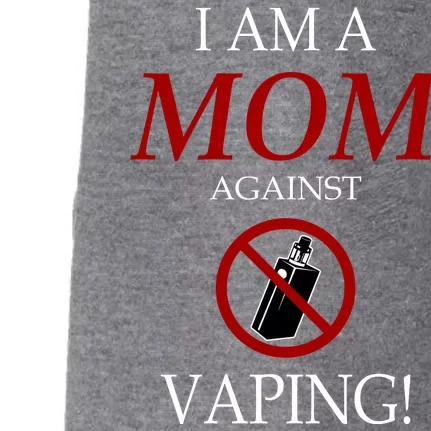 I Am A Mom Against Vaping Doggie 3-End Fleece Hoodie