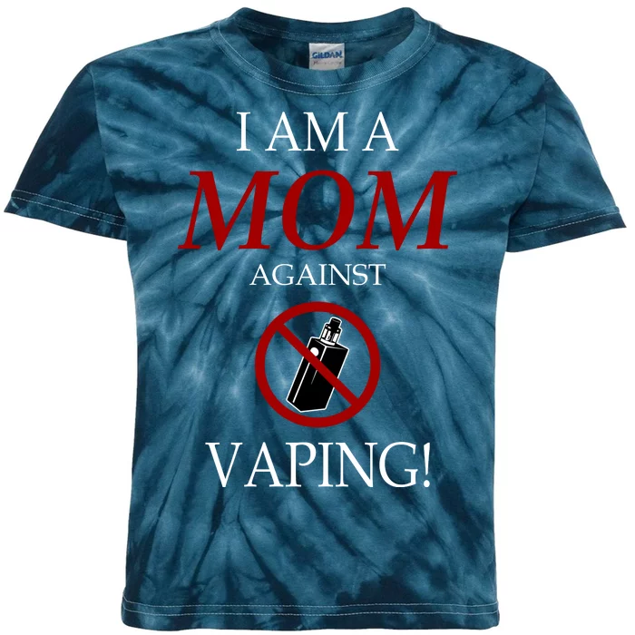 I Am A Mom Against Vaping Kids Tie-Dye T-Shirt