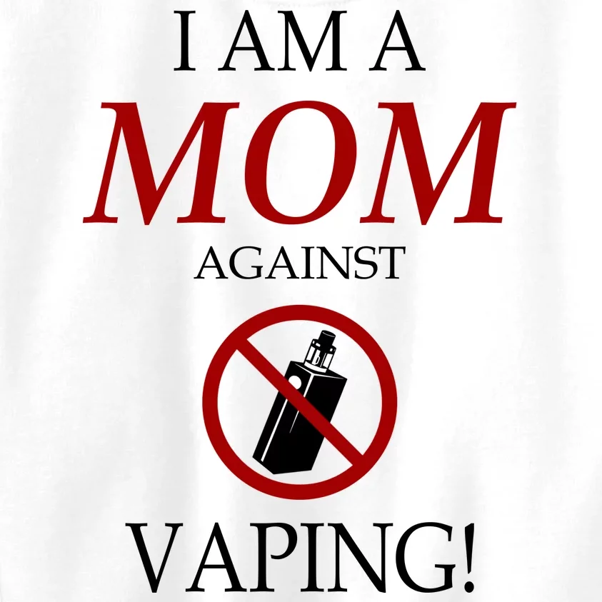 I Am A Mom Against Vaping Kids Sweatshirt