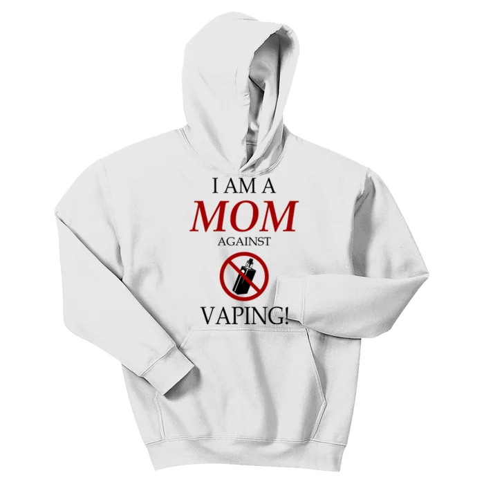 I Am A Mom Against Vaping Kids Hoodie