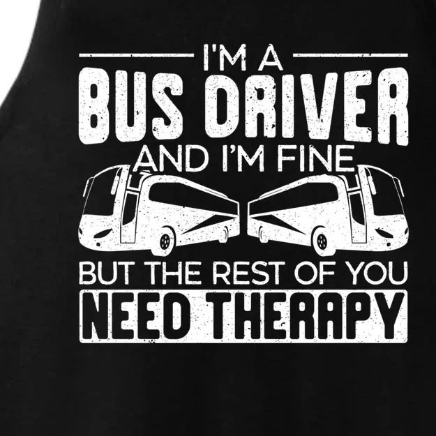 I Am A Bus Driver And I Am Fine Student Delivery Specialist Gift Ladies Tri-Blend Wicking Tank