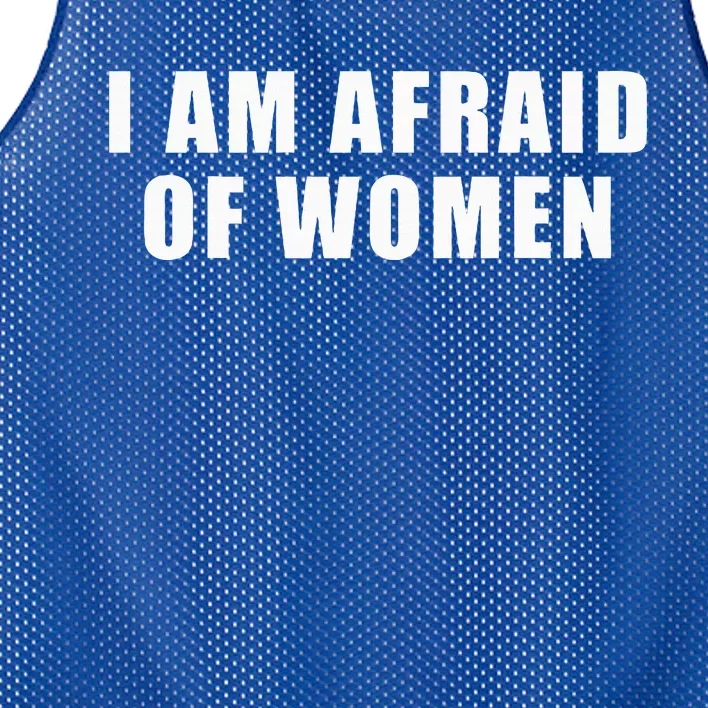 I Am Afraid Of Women Funny Mesh Reversible Basketball Jersey Tank