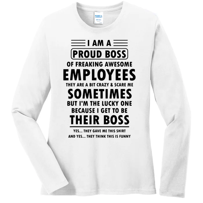 I Am A Proud Boss Of Freaking Awesome Employees Funny Boss Ladies Long Sleeve Shirt