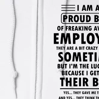 I Am A Proud Boss Of Freaking Awesome Employees Funny Boss Full Zip Hoodie