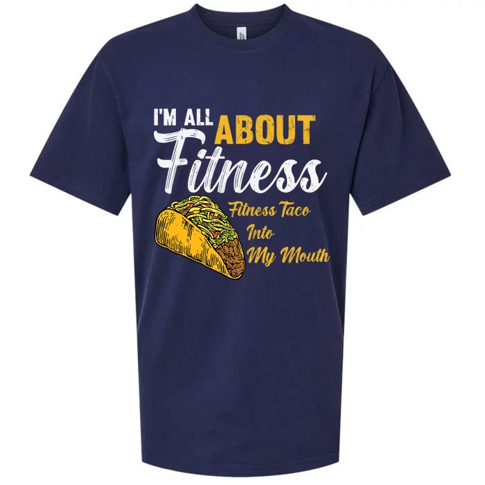 I'm All About Fitness fitness taco into my mouth Funny Taco Sueded Cloud Jersey T-Shirt