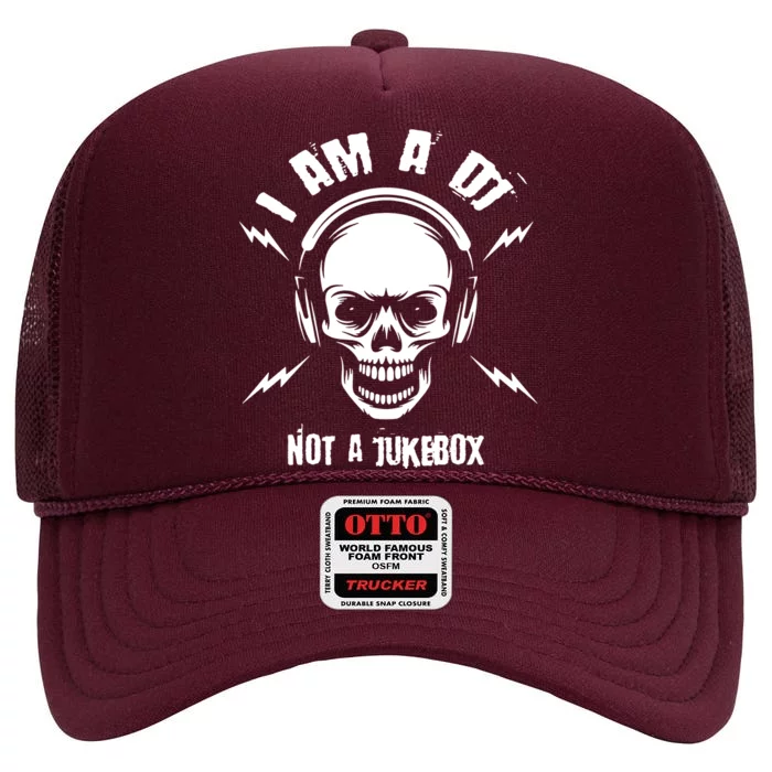 I Am A Dj Not A Jukebox High Crown Mesh Trucker Hat