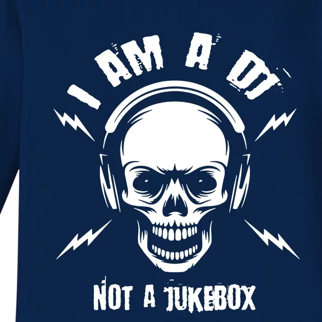 I Am A Dj Not A Jukebox Baby Long Sleeve Bodysuit