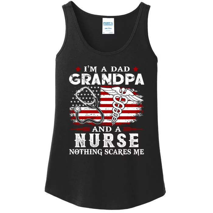 I Am A Dad Grandpa And A Nurse Nothing Scares Me Fathers Day Gift Ladies Essential Tank