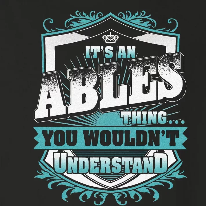 ItS An Ables Thing You WouldnT Understand Family Name Toddler Long Sleeve Shirt