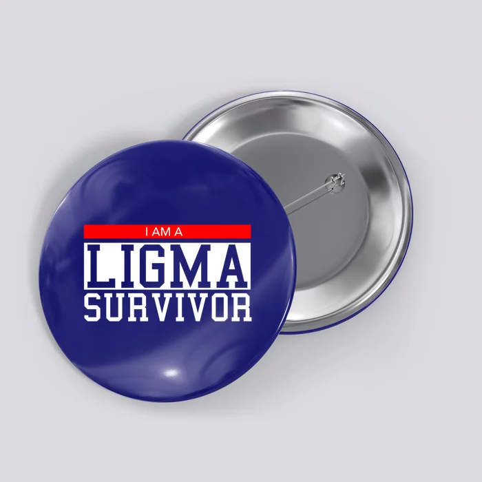 I Am A Ligma Survivor Gamer Dank Meme Theme Gift Button