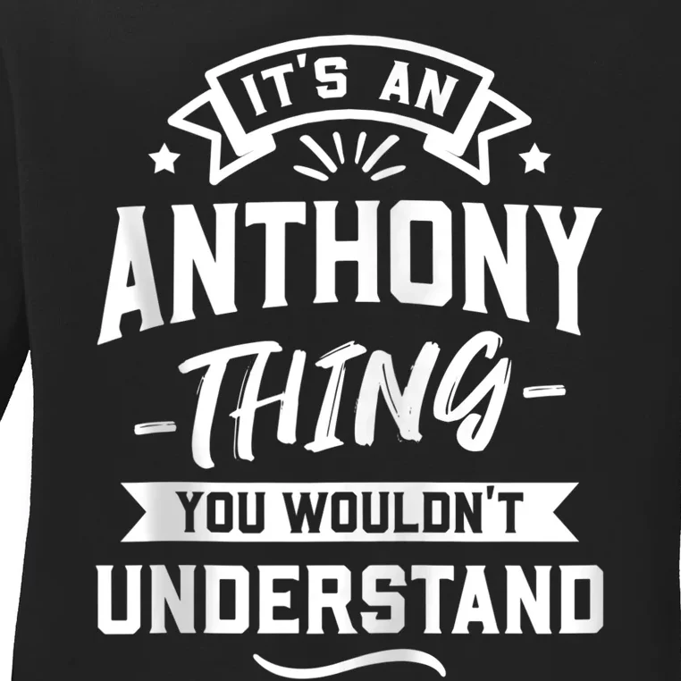 ItS An Anthony Thing You WouldnT Understand Forename Zip Hoodie Ladies Long Sleeve Shirt