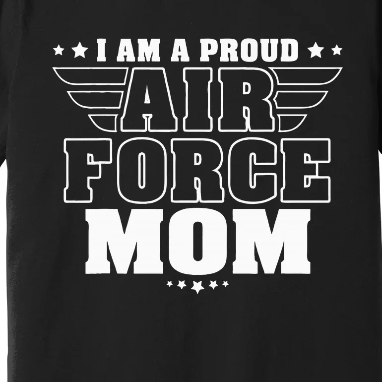 I Am A Proud Mom Patriotic Pride Military Mother Premium T-Shirt