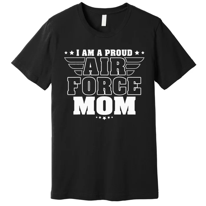 I Am A Proud Mom Patriotic Pride Military Mother Premium T-Shirt