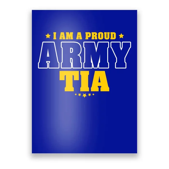 I Am A Proud Army Tia Patriotic Pride Military Aunt Gift Poster