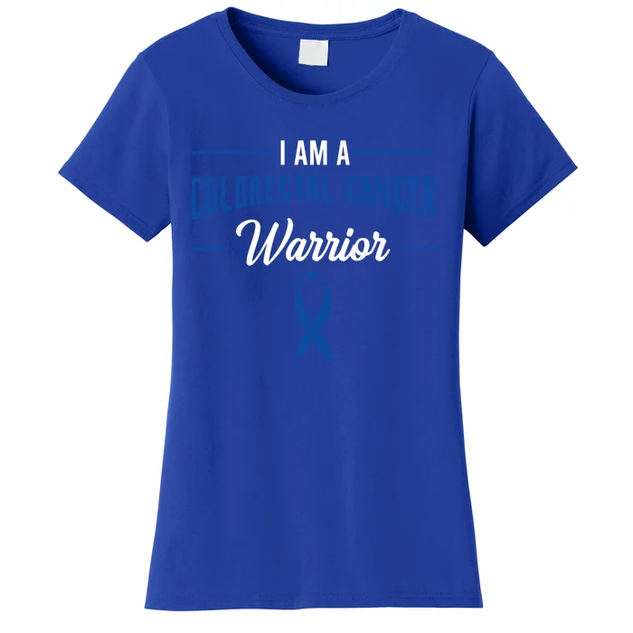 I Am A Warrior Colorectal Cancer Crc Rectal Cancer Advocate Gift Women's T-Shirt