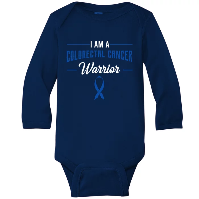 I Am A Warrior Colorectal Cancer Crc Rectal Cancer Advocate Gift Baby Long Sleeve Bodysuit