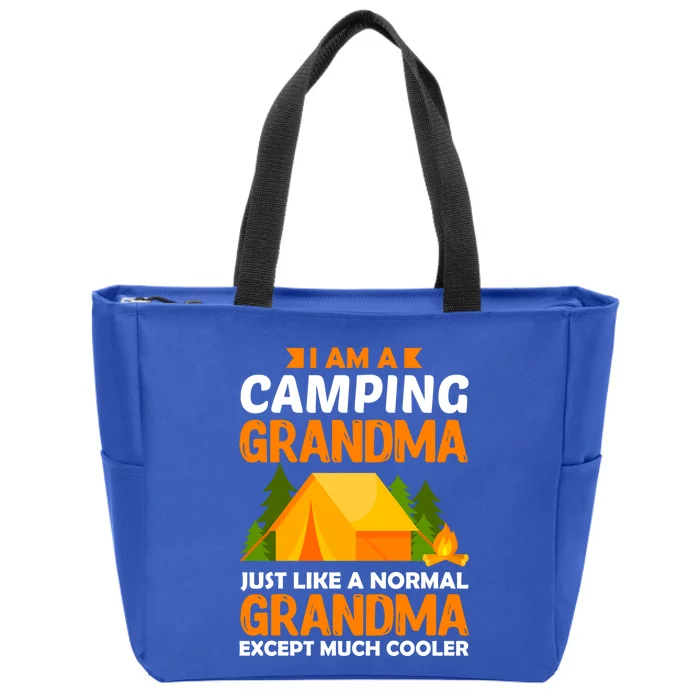 I Am A Camping Grandma Just Like A Normal Grandma Except Gift Zip Tote Bag