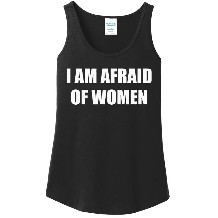 I Am Afraid Of Women Ladies Essential Tank