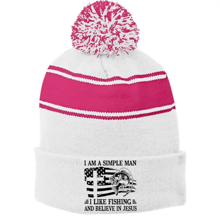 I Am A Simple Man I Like Fishing And Believe In Jesus Stripe Pom Pom Beanie